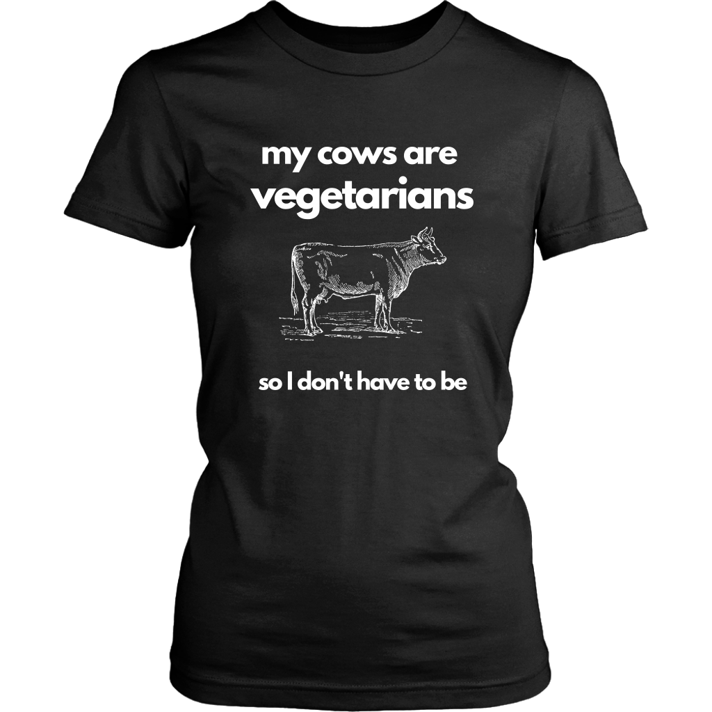my cows are vegetarians shirt