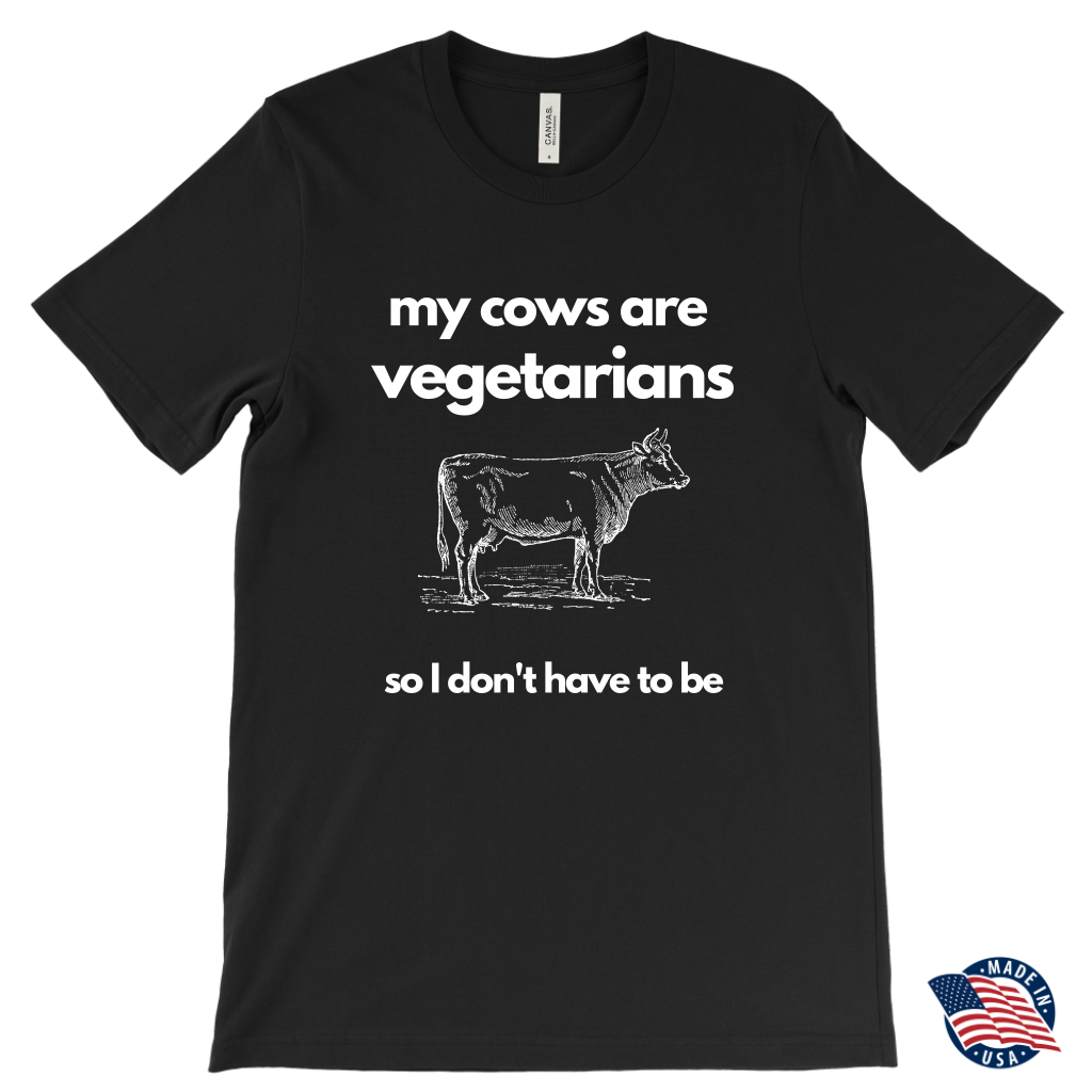 my cows are vegetarians shirt
