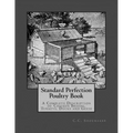 Standard Perfection Poultry Book: A Complete Description of Chicken Breeds, Turkeys, Ducks and Geese