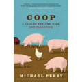 COOP: A Year of Poultry, Pigs, and Parenting