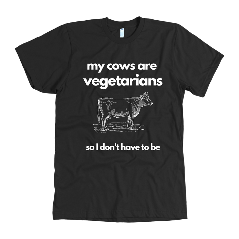 my cows are vegetarians shirt