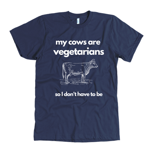 my cows are vegetarians shirt