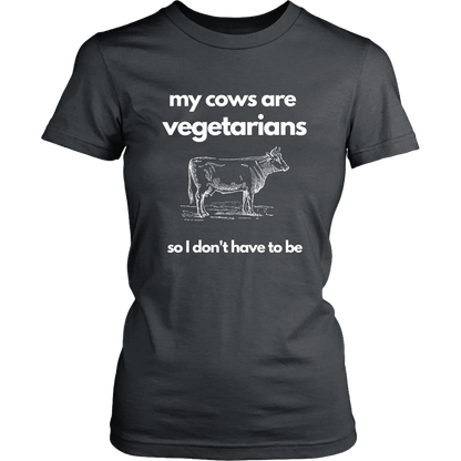 my cows are vegetarians shirt